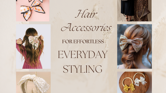 Hair Accessories for Effortless Everyday Styling