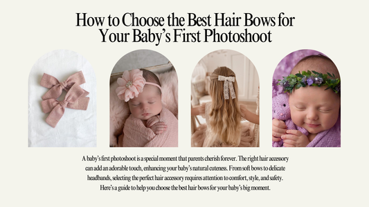 Capturing Precious First Moments: Choosing the Perfect  Bows & Headbands for Your Newborn Photoshoot